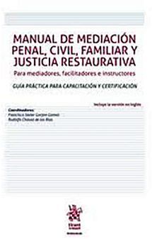 MANUAL DE MEDIACION PENAL, CIVIL, FAMILIAR Y JUSTICIA RESTAURATI.