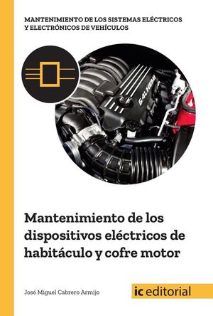 MANTENIMIENTO DE LOS DISPOSITIVOS EL�CTRICOS DE HABIT�CULO Y COFRE MOTOR