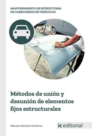 M�TODOS DE UNI�N Y DESUNI�N DE ELEMENTOS FIJOS ESTRUCTURALES