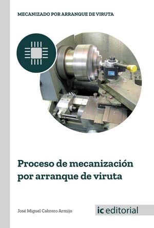 PROCESO DE MECANIZACI�N POR ARRANQUE DE VIRUTA
