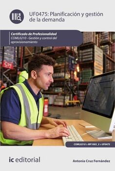 PLANIFICACI�N Y GESTI�N DE LA DEMANDA. COML0210 - GESTI�N Y CONTROL DEL APROVISIONAMIENTO