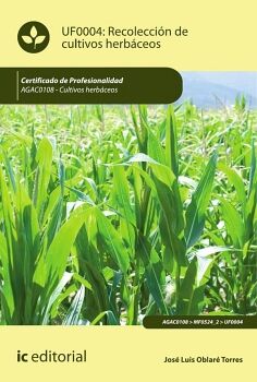 RECOLECCI�N DE CULTIVOS HERB�CEOS. AGAC0108 - CULTIVOS HERB�CEOS