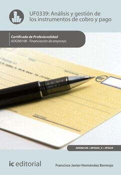 AN�LISIS Y GESTI�N DE LOS INSTRUMENTOS DE COBRO Y PAGO. ADGN0108 - FINANCIACI�N DE EMPRESAS