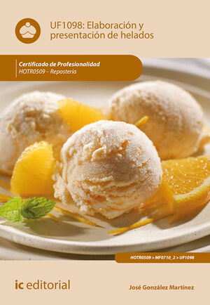 ELABORACIN Y PRESENTACIN DE HELADOS. HOTR0509 - REPOSTERA