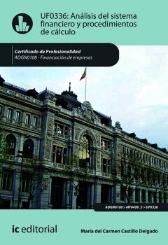 AN�LISIS DEL SISTEMA FINANCIERO Y PROCEDIMIENTO DE C�LCULO. ADGN0108 - FINANCIACI�N DE EMPRESAS