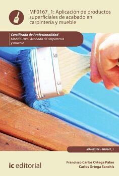 APLICACI�N DE PRODUCTOS SUPERFICIALES DE ACABADO EN CARPINTER�A Y MUEBLE. MAMR0208 - ACABADO DE CARPINTER�A Y MUEBLE