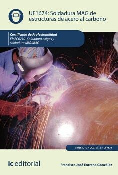SOLDADURA MAG DE ESTRUCTURAS DE ACERO AL CARBONO. FMEC0210 - SOLDADURA OXIG�S Y SOLDADURA MIG/MAG