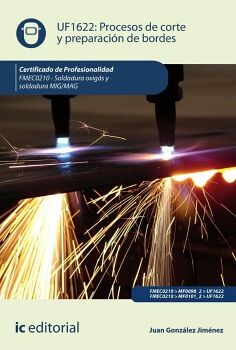 PROCESOS DE CORTE Y PREPARACI�N DE BORDES. FMEC0210 - SOLDADURA OXIG�S Y SOLDADURA MIG/MAG