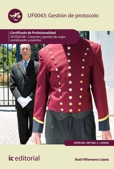 GESTIN DE PROTOCOLO. HOTG0108 - CREACIN Y GESTIN DE VIAJES COMBINADOS Y EVENTOS