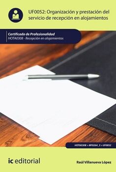 ORGANIZACI�N Y PRESTACI�N DEL SERVICIO DE RECEPCI�N EN ALOJAMIENTOS. HOTA0308 - RECEPCI�N EN ALOJAMIENTOS