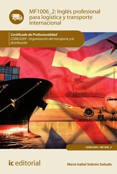 INGLS PROFESIONAL PARA LA LOGSTICA Y TRANSPORTE INTERNACIONAL. COML0209 - ORGANIZACIN DEL TRANSPORTE Y LA DISTRIBUCI