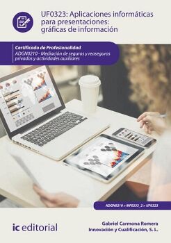 APLICACIONES INFORM�TICAS PARA PRESENTACIONES: GR�FICAS DE INFORMACI�N. ADGN0210 - MEDIACI�N DE SEGUROS Y REASEGUROS PRI
