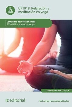 RELAJACIN Y MEDITACIN EN YOGA. AFDA0311 - INSTRUCCIN EN YOGA