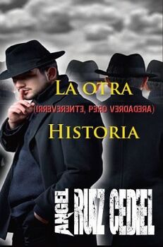 LA OTRA -IRREVERENTE, PERO VERDADERA- HISTORIA