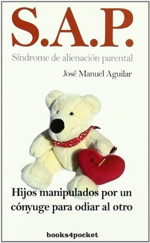 S.A.P. (SINDROME DE ALINEACION PARENTAL) -BOOKS4POCKET-