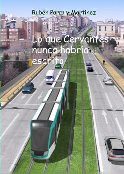 LO QUE CERVANTES NUNCA HABR�A ESCRITO