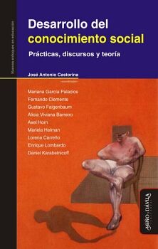 DESARROLLO DEL CONOCIMIENTO SOCIAL. PRCTICAS, DISCURSOS Y TEORA