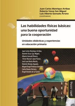 LAS HABILIDADES FSICAS BSICAS: UNA BUENA OPORTUNIDAD PARA LA COOPERACIN. UNIDADES DIDCTICAS Y EXPERIENCIAS EN EDUCAC