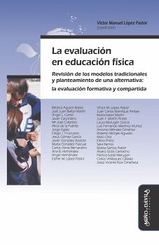 LA EVALUACIN EN EDUCACIN FSICA. REVISIN DE LOS MODELOS TRADICIONALES Y PLANTEAMIENTO DE UNA ALTERNATIVA: LA EVALUACI