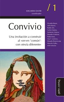 CONVIVIO / 1. UNA INVITACIN A CONSTRUIR AL SER-EN ''COMN''-CON OTRO/A DIFERENTE