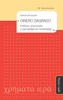 DINERO SAGRADO. POLTICA, ECONOMA Y SACRALIDAD EN ARISTTELES