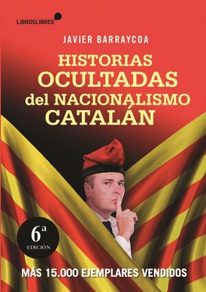 HISTORIAS OCULTADAS DEL NACIONALISMO CATALÁN