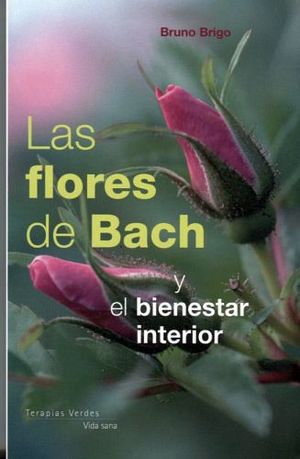 FLORES DE BACH Y EL BIENESTAR INTERIOR, LAS
