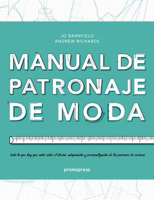 MANUAL DE PATRONAJE DE MODA (RUSTICO)