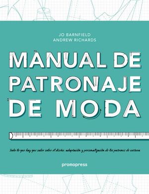 MANUAL DE PATRONAJE DE MODA (RUSTICO)