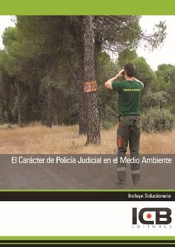 EL CARACTER DE POLICIA JUDICIAL EN EL MEDIO AMBIENTE
