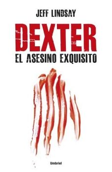 DEXTER (5): EL ASESINO EXQUISITO