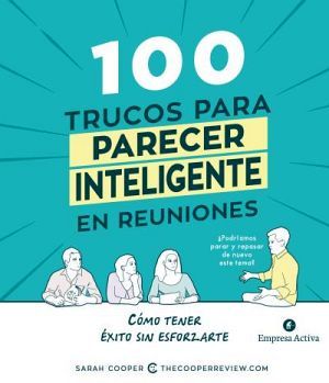 100 TRUCOS PARA PARECER INTELIGENTE REUNIONES,