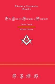 RITUAL DEL RITO ESCOCS ANTIGUO Y ACEPTADO - TERCER GRADO