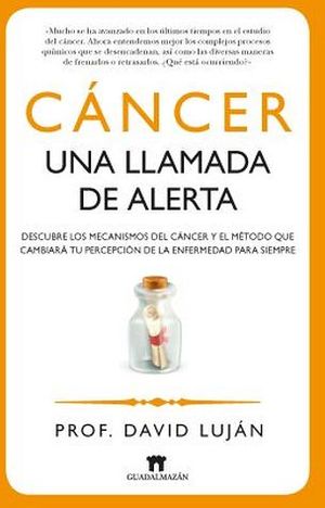 CANCER -UNA LLAMADA DE ALERTA-