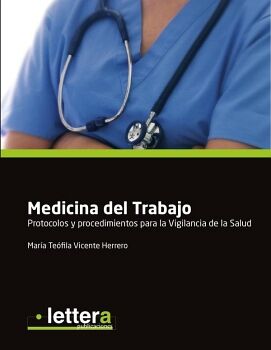 MEDICINA DEL TRABAJO. PROTOCOLOS Y PROCEDIMIENTOS PARA LA VIGILANCIA EN LA SALUD