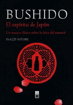 BUSHIDO. EL ESPRITU DE JAPN