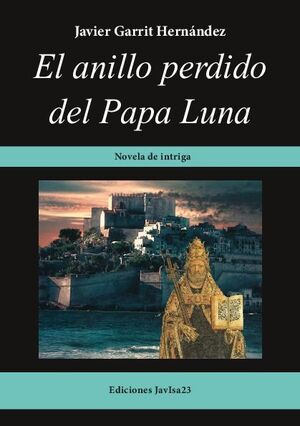 EL ANILLO PERDIDO DEL PAPA LUNA