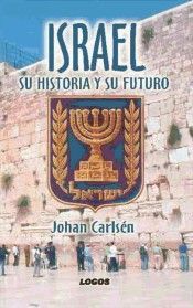 ISRAEL: SU HISTORIA Y SU FUTURO
