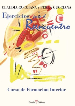 EJERCICIOS PARA EL REENCUENTRO. CURSO DE FORMACIN INTERIOR
