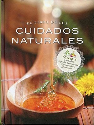 LIBRO DE LOS CUIDADOS NATURALES, EL  (EMPASTADO)