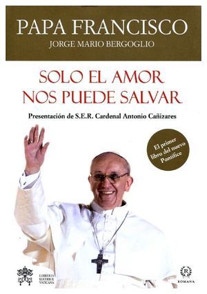 SOLO EL AMOR NOS PUEDE SALVAR             (EMPASTADO)