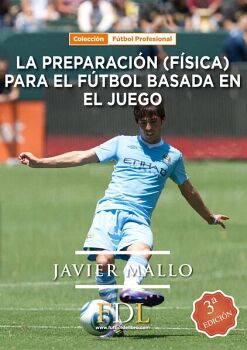 LA PREPARACI�N (F�SICA) PARA EL F�TBOL BASADA EN EL JUEGO