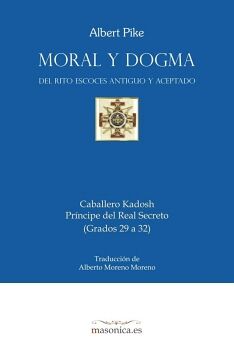 MORAL Y DOGMA DEL RITO ESCOCS ANTIGUO Y ACEPTADO  (CABALLERO KADOSH)