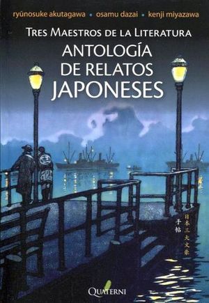 ANTOLOGA DE RELATOS JAPONESES -TRES MAESTROS DE LA LITERATURA-
