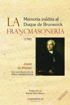 LA FRANCMASONERA. MEMORIA INDITA AL DUQUE DE BRUNSWICK