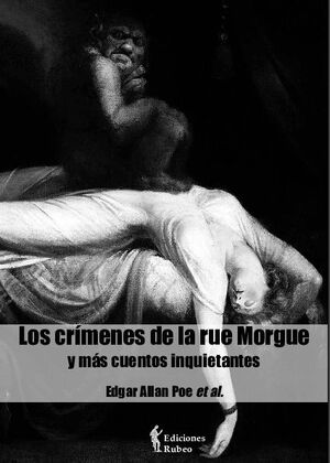 LOS CRMENES DE LA RUE MORGUE Y MS CUENTOS INQUIETANTES