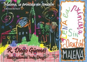MALENA, LA PRINCESA SIN CORAZ�N