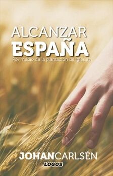 ALCANZAR ESPAA POR MEDIO DE LA PLANTACIN DE IGLESIAS