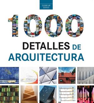 1000 DETALLES DE ARQUITECTURA (CLOSE-UP/EMPASTADO)