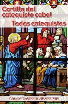 CARTILLA DEL CATEQUISTA CABAL. TODOS CATEQUISTAS